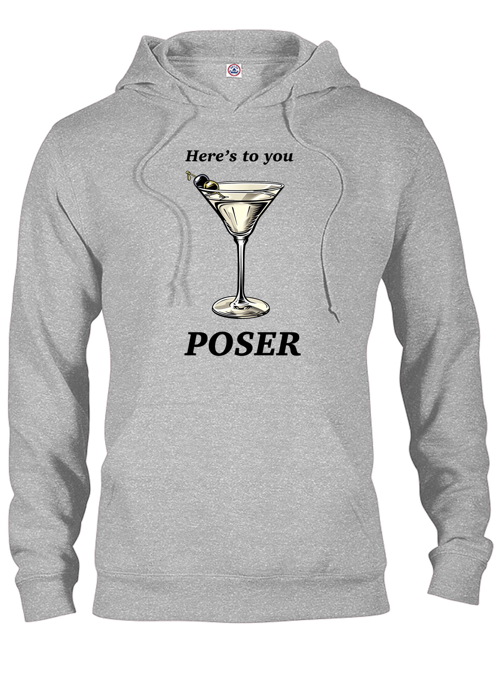 Here's to you POSER T-Shirt