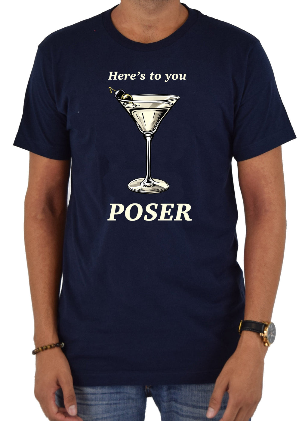 Here's to you POSER T-Shirt