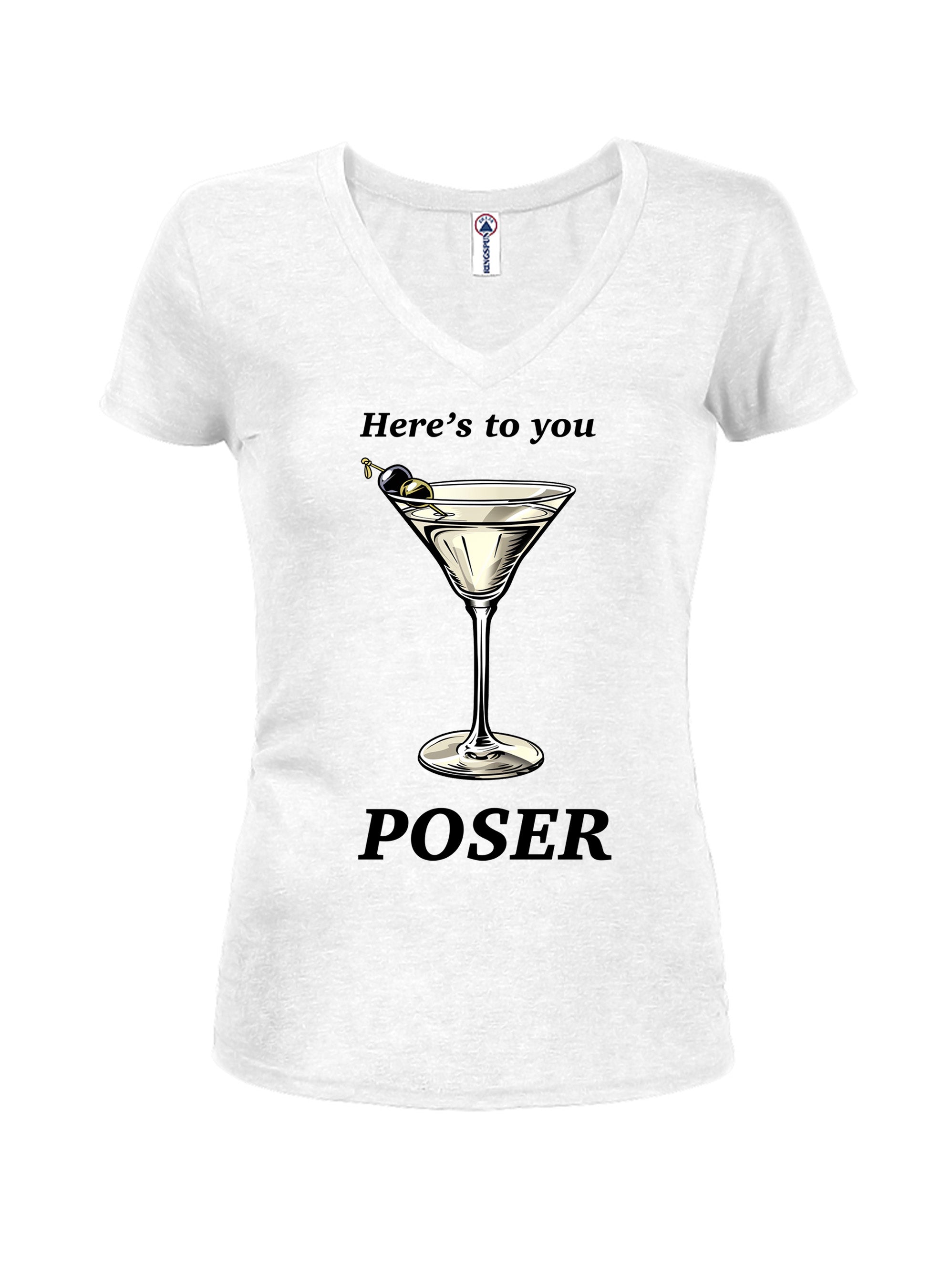 Here's to you POSER T-Shirt