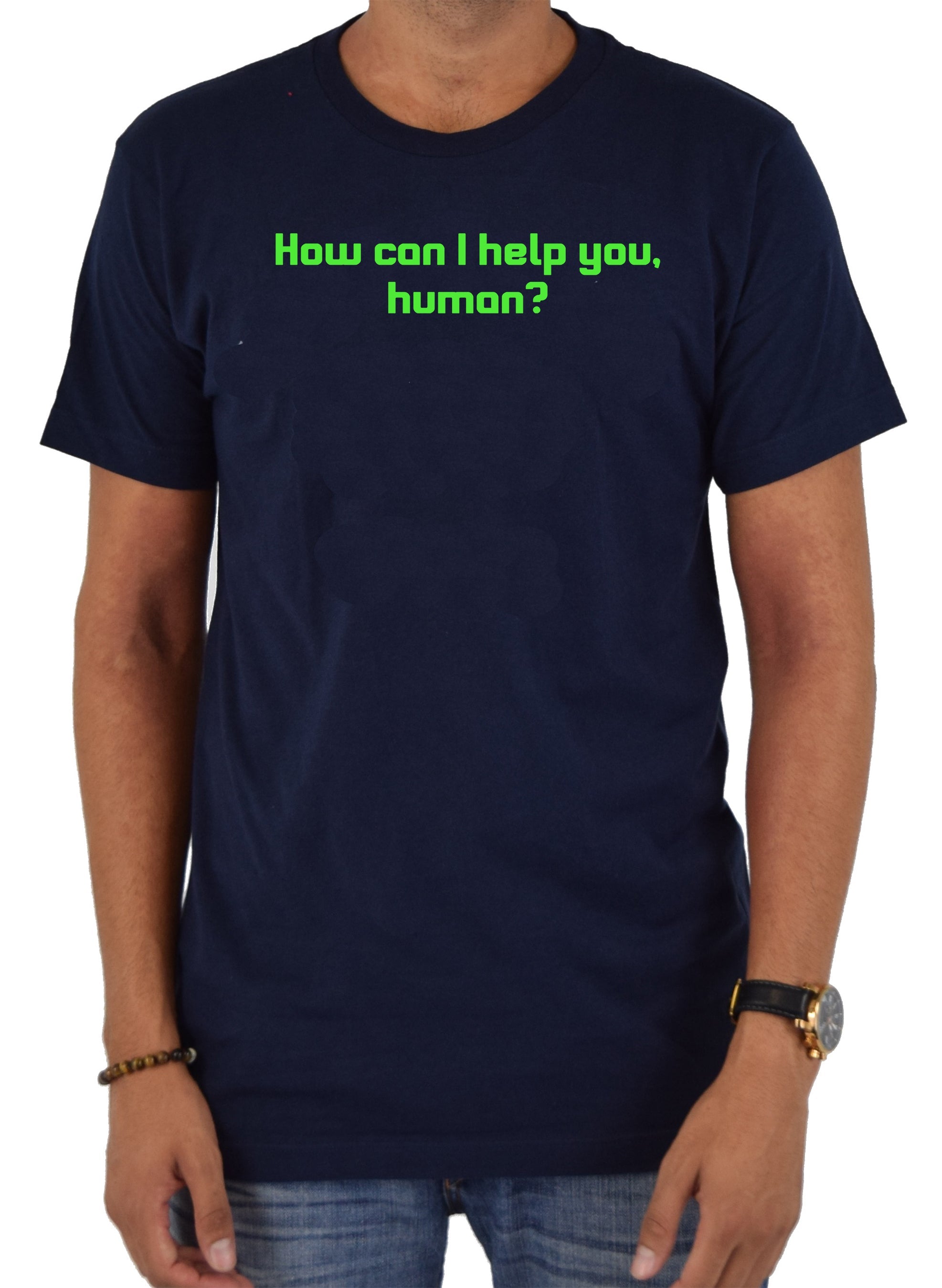 How can I help you, human? T-Shirt