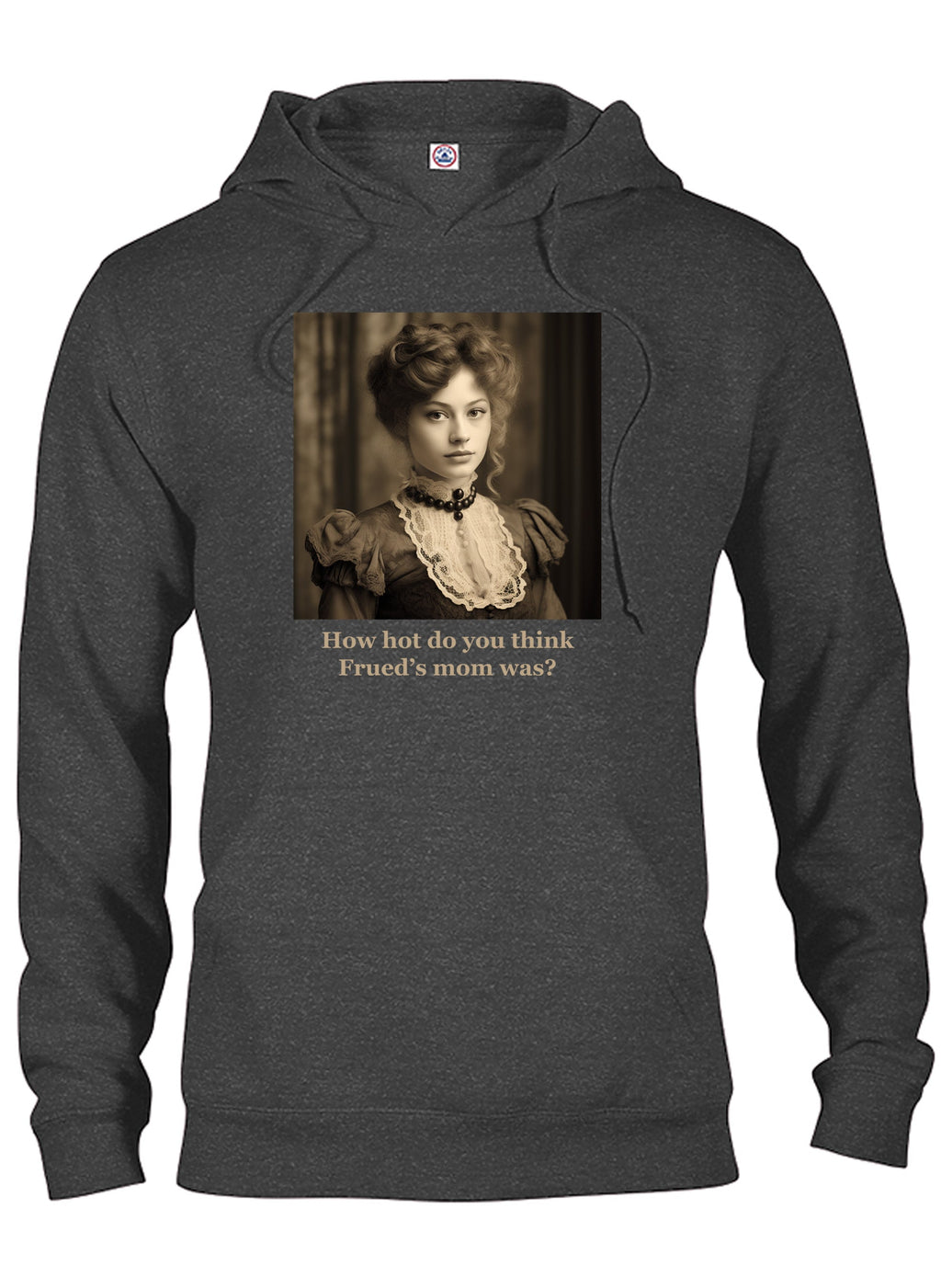 How hot do you think Frued’s mom was? T-Shirt