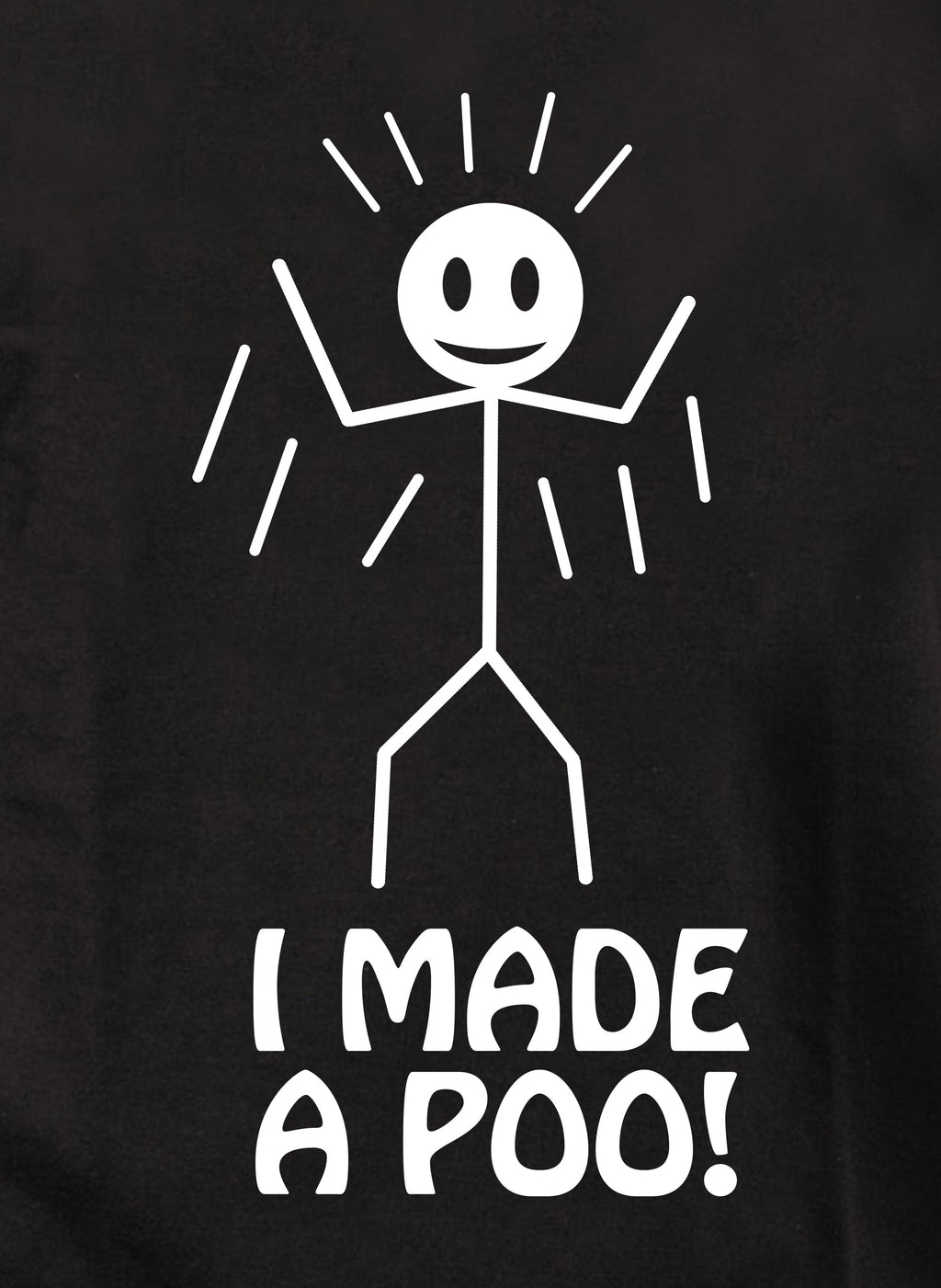 I Made A Poo! T-Shirt