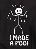 I Made A Poo! T-Shirt