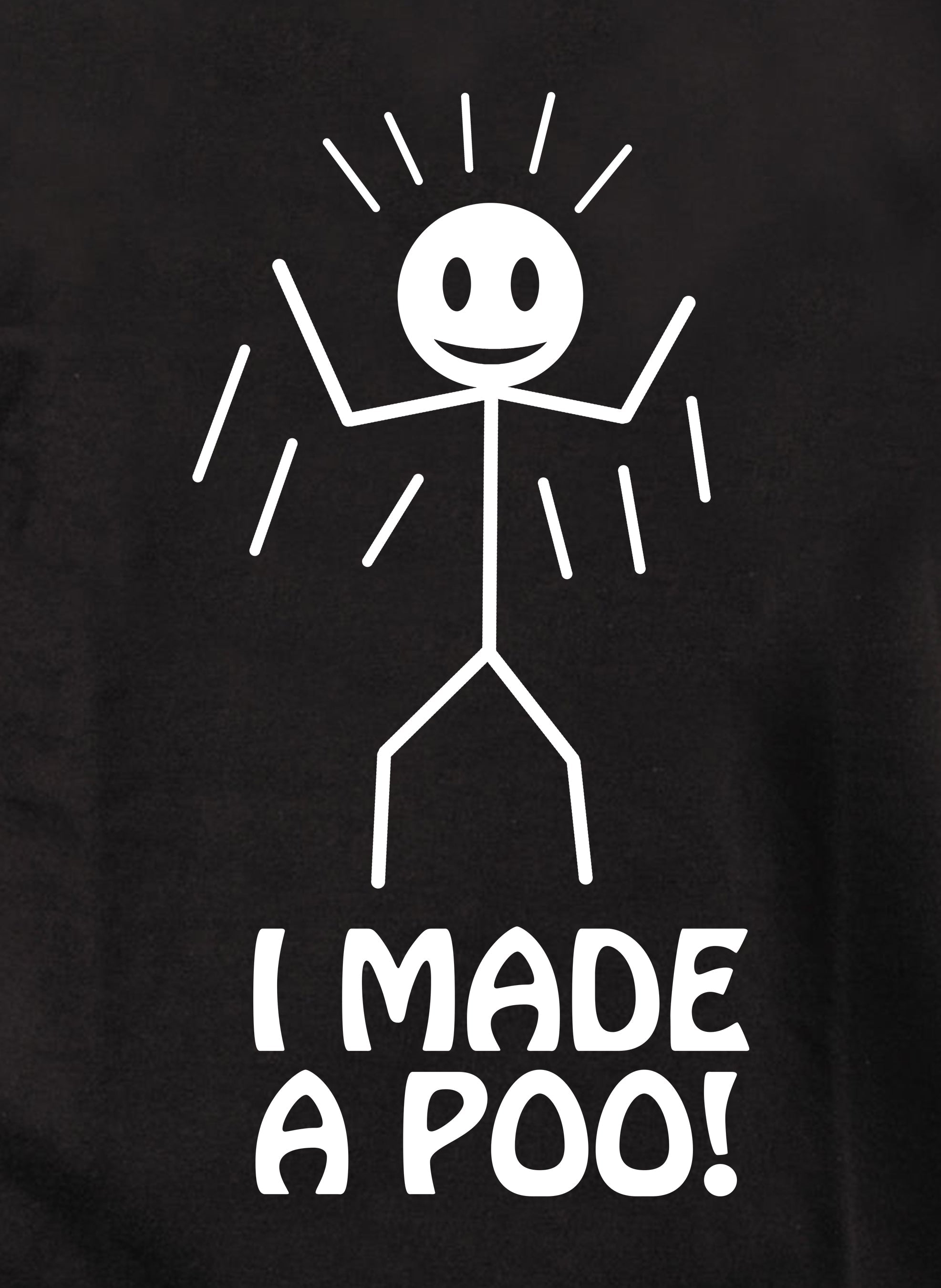 I Made A Poo! T-Shirt