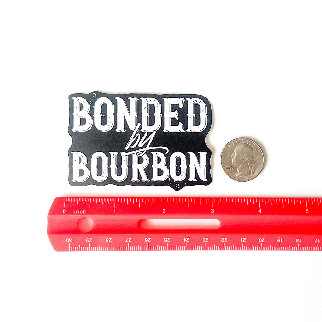 Bonded by Bourbon Matte Vinyl Sticker