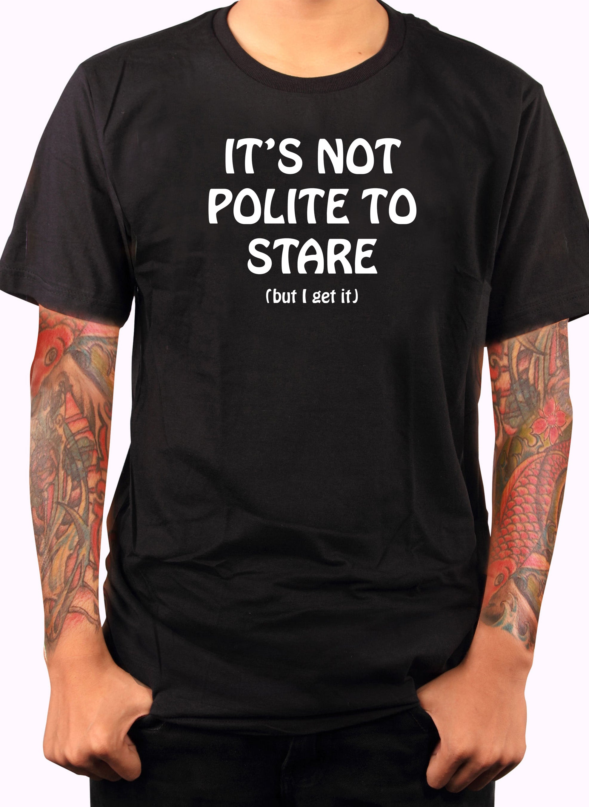 It’s Not Polite To Stare T-Shirt