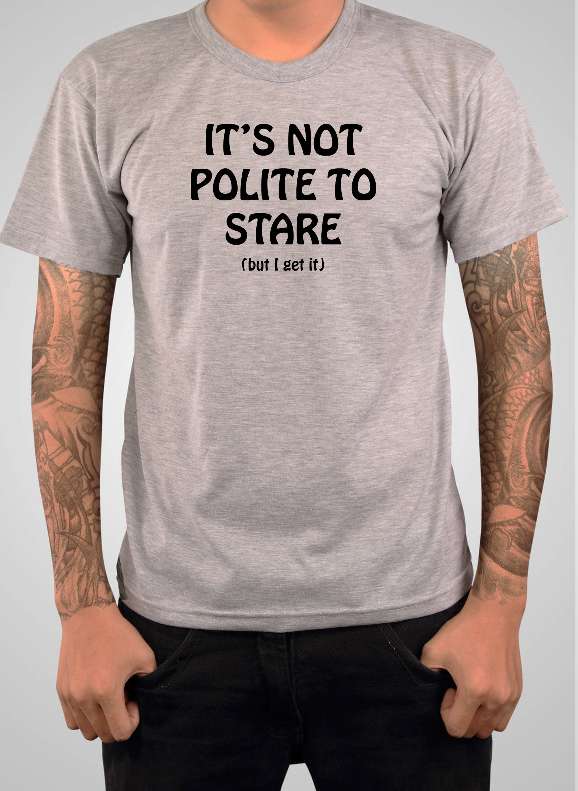 It’s Not Polite To Stare T-Shirt