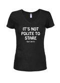 It’s Not Polite To Stare Juniors V Neck T-Shirt