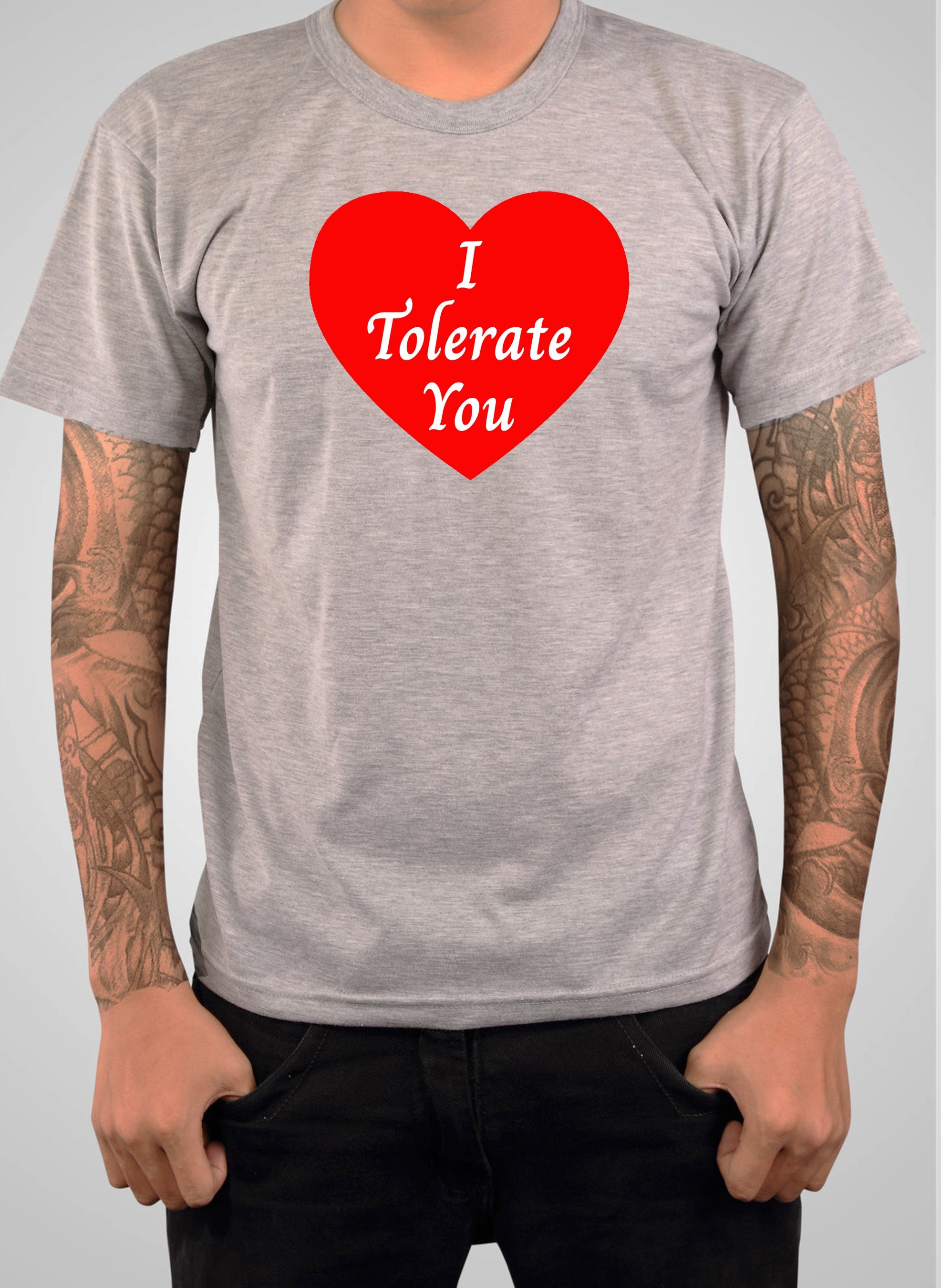 I  Tolerate You T-Shirt