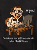 I'm Seeing a New Girl T-Shirt