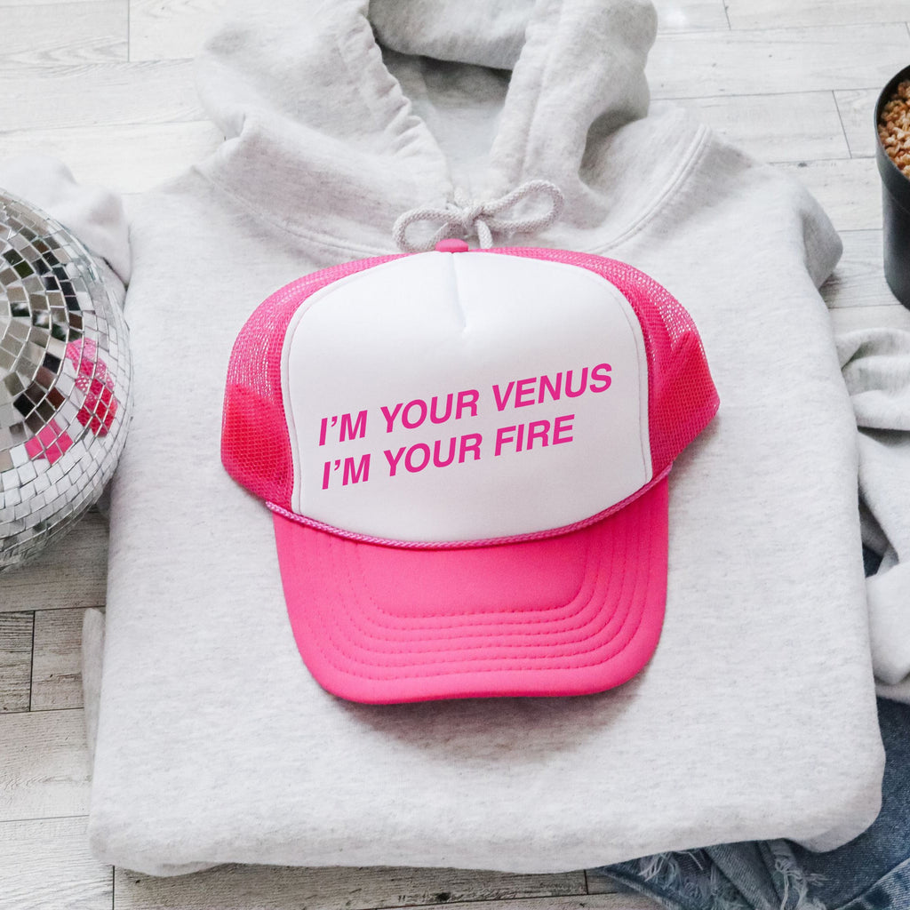 I'm Your Venus I'm Your Fire Bold Sassy Statement Colorful Graphic Stylish Trucker Hat
