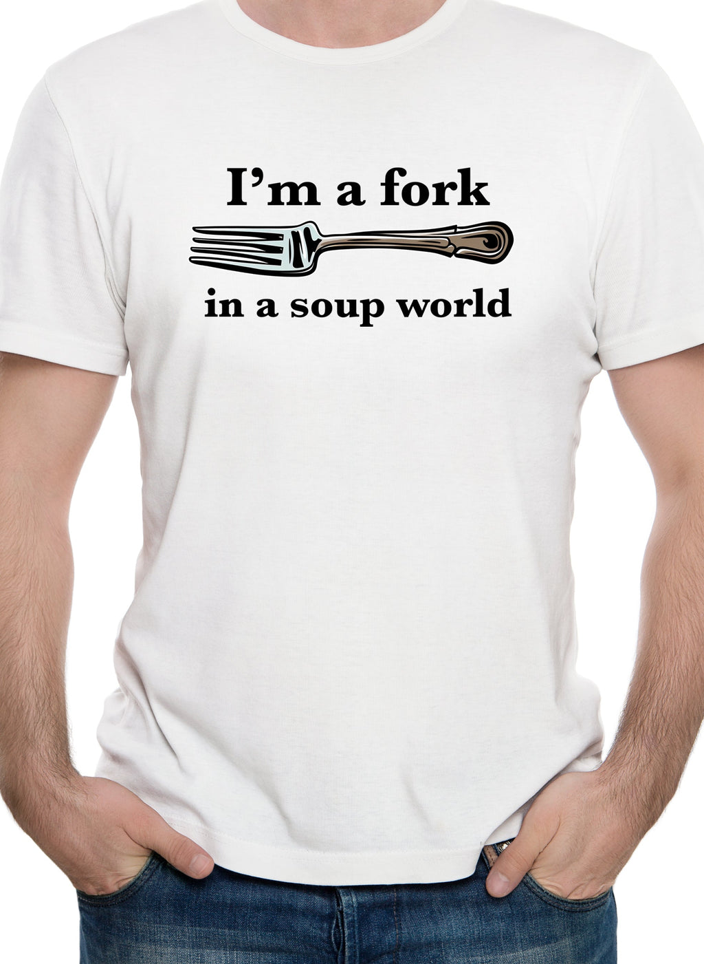I’m a fork in a soup world T-Shirt