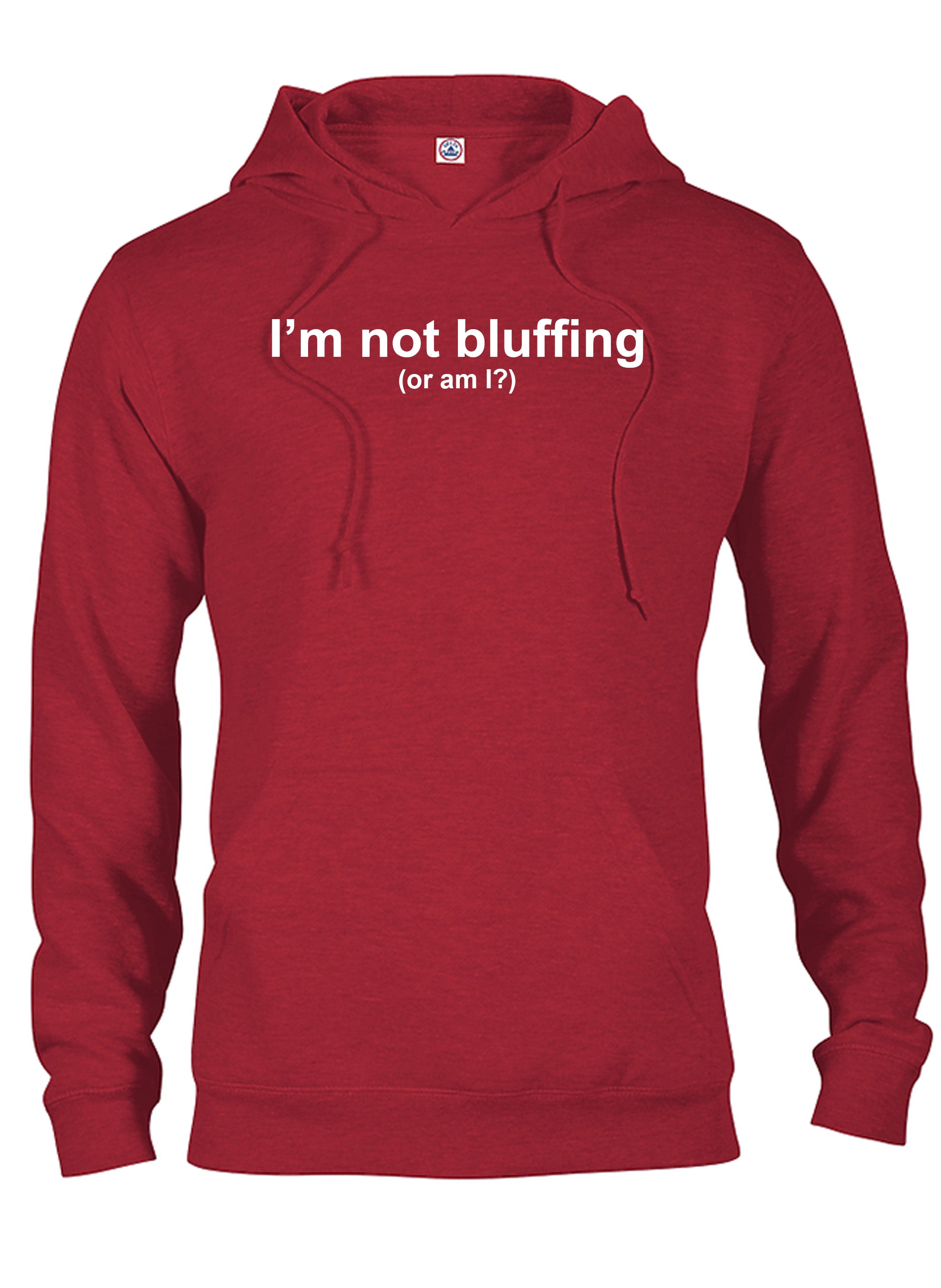 I’m not bluffing (or am I?) T-Shirt