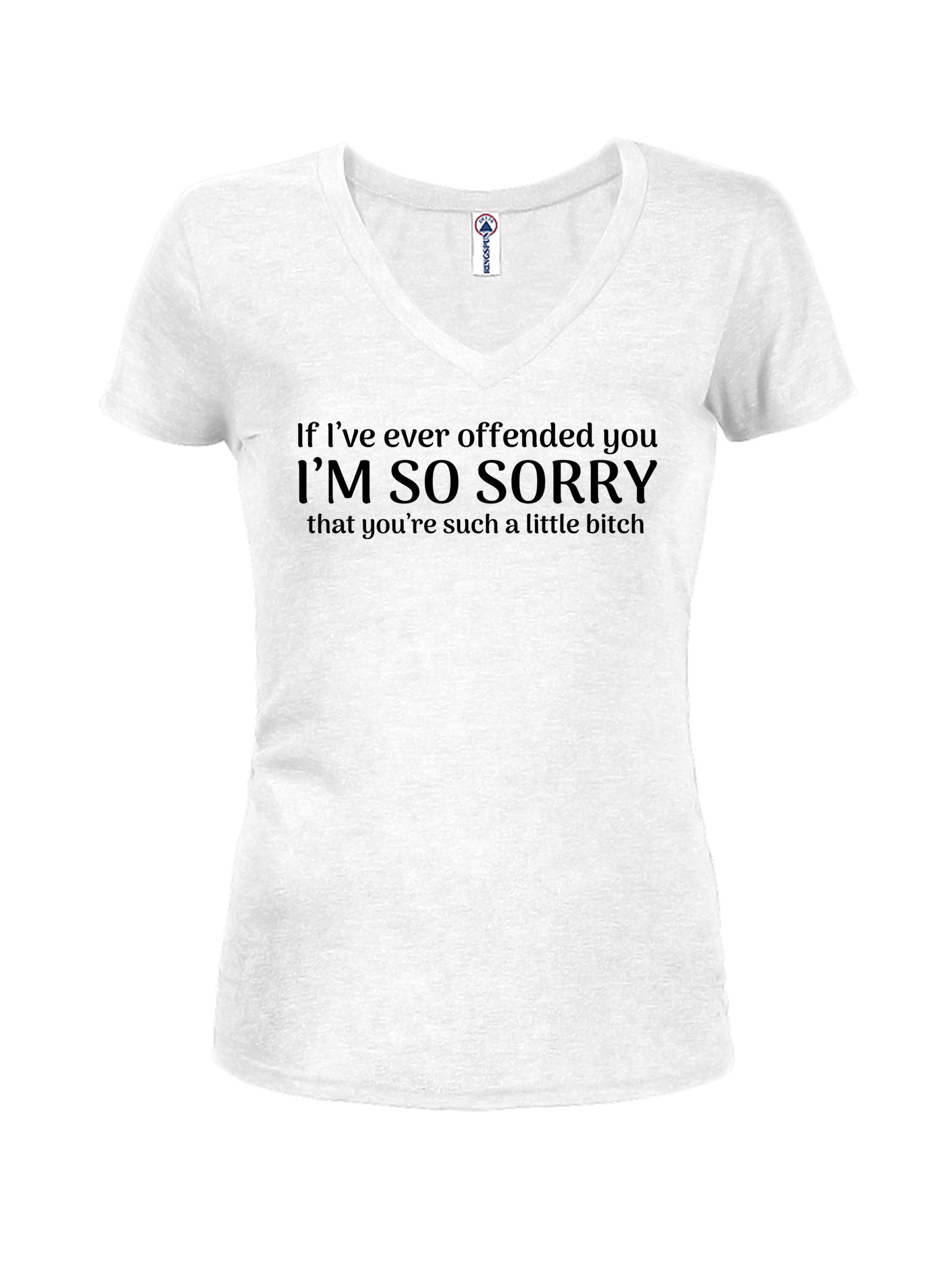 I'm so sorry that you’re such a little bitch T-Shirt