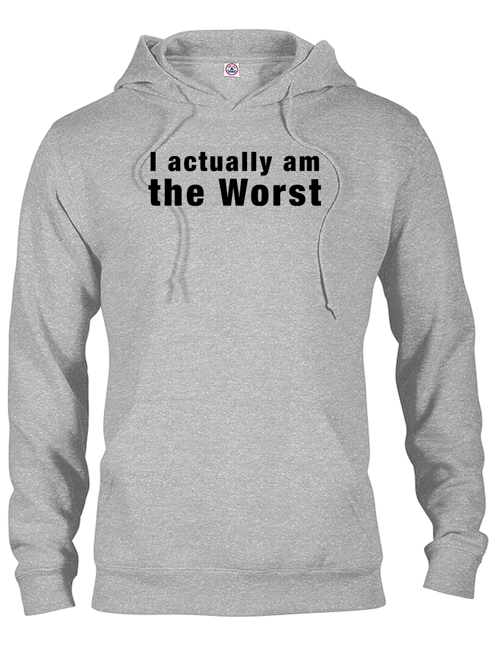 I actually am the Worst T-Shirt