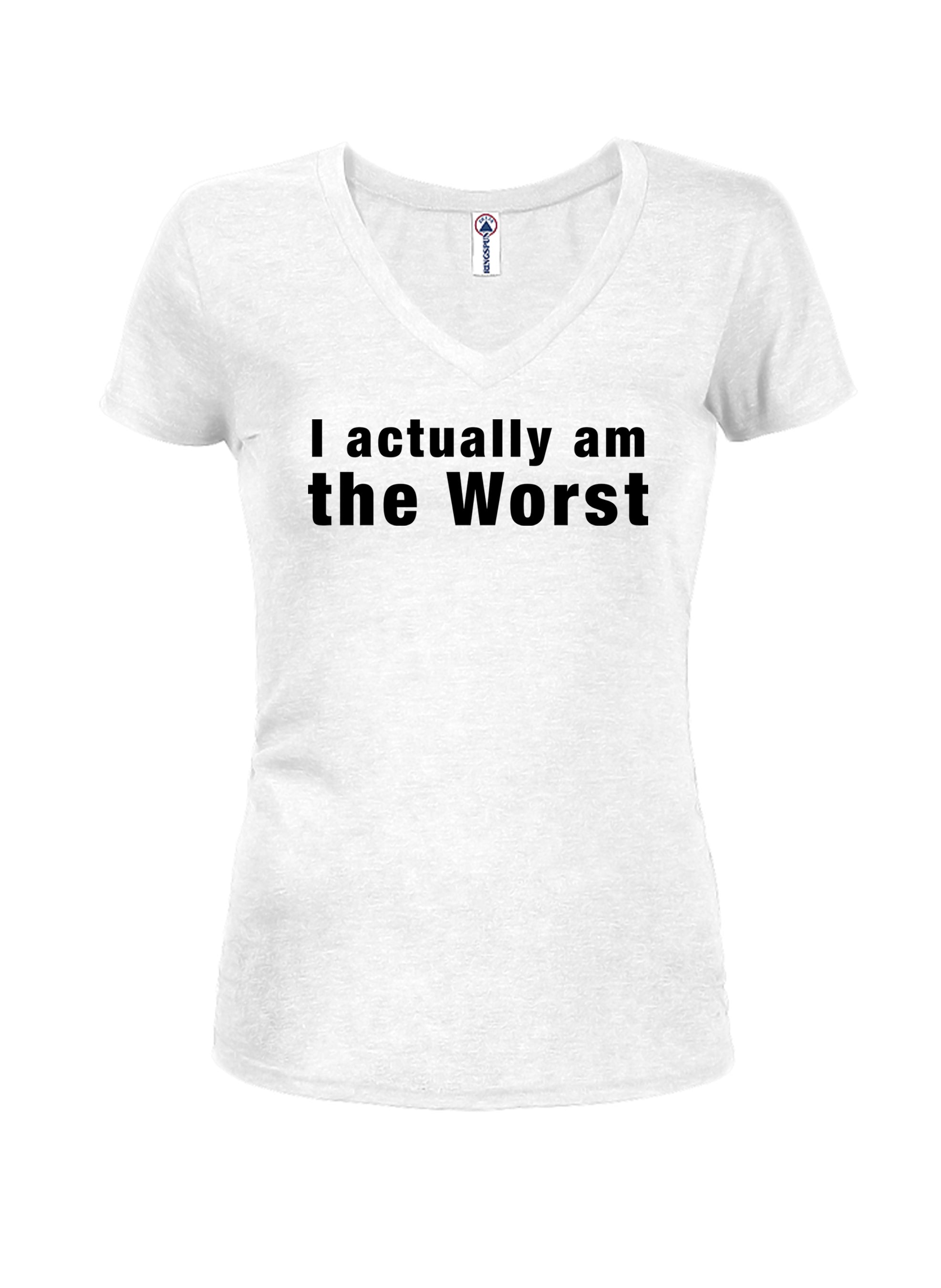 I actually am the Worst T-Shirt
