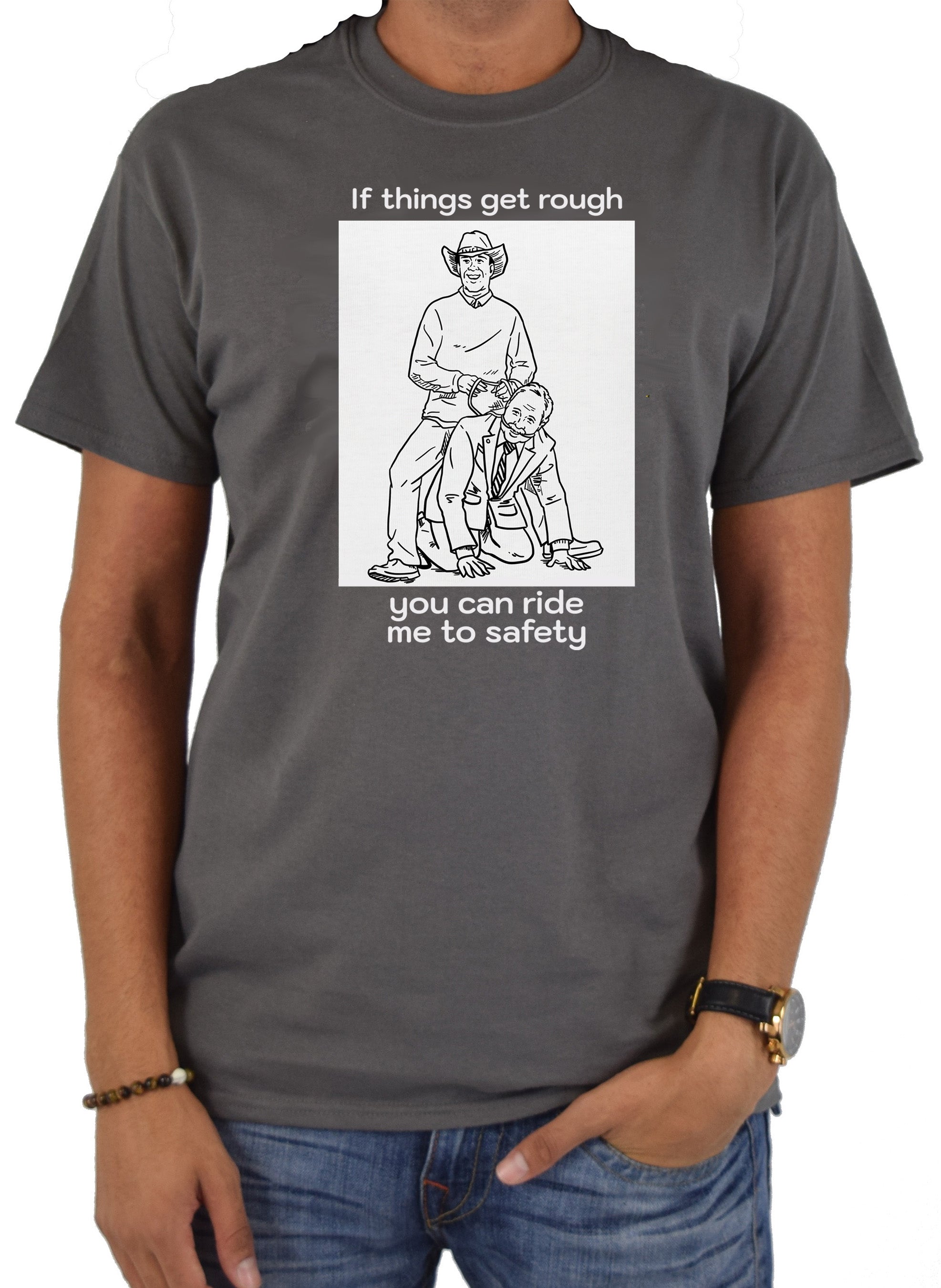 If things get rough you can ride me to safety T-Shirt