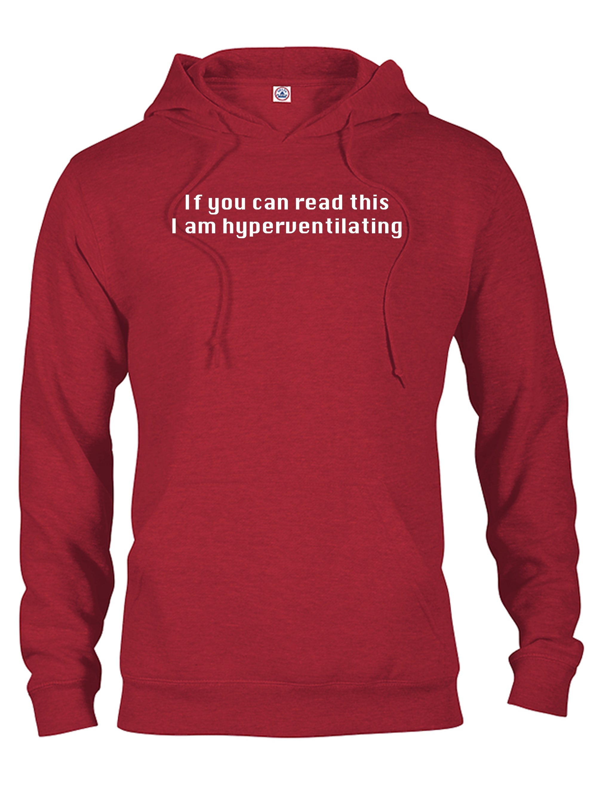 If you can read this I am hyperventilating T-Shirt