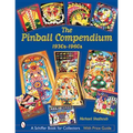 The Pinball Compendium: 1930s-1960s: 1930s-1960s - Hardcover