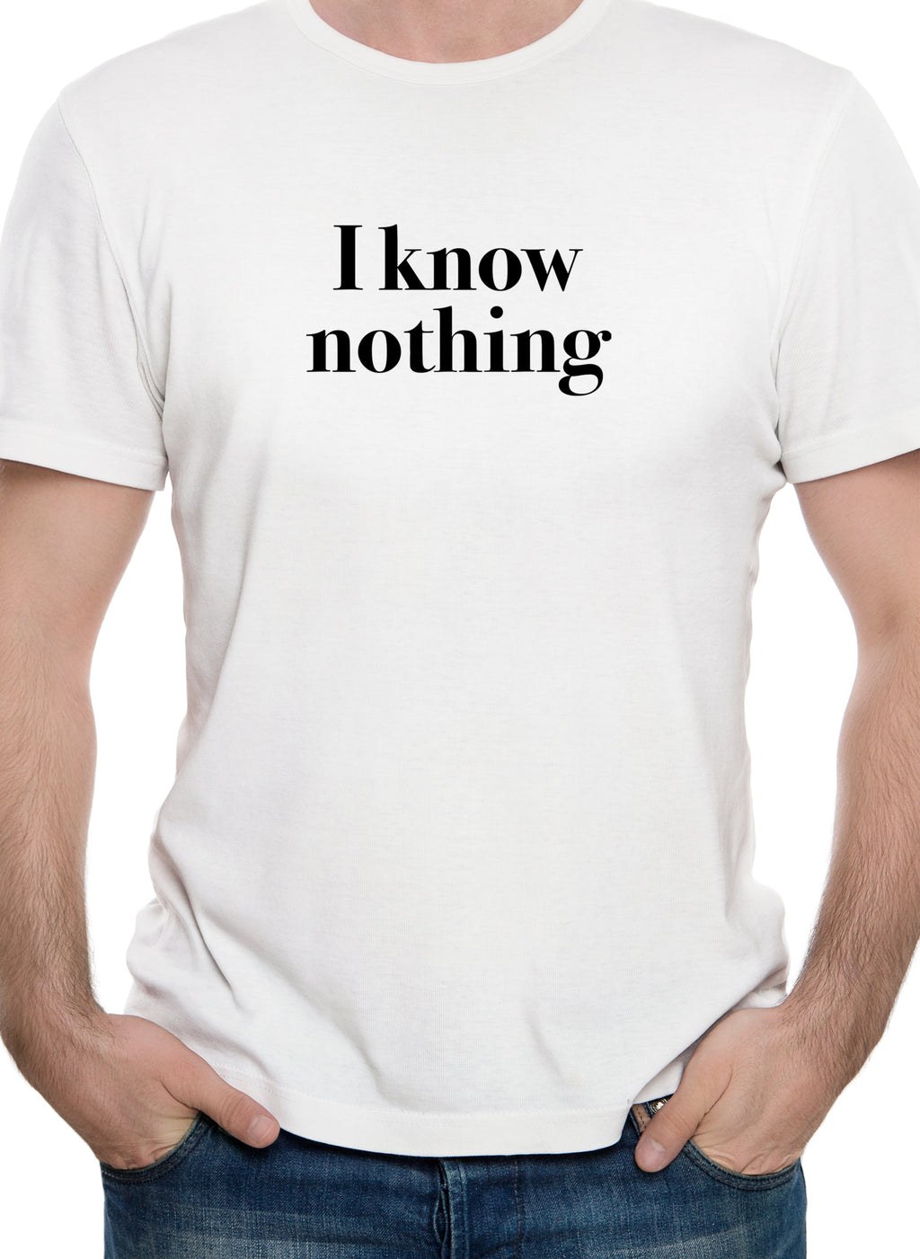 I know nothing T-Shirt
