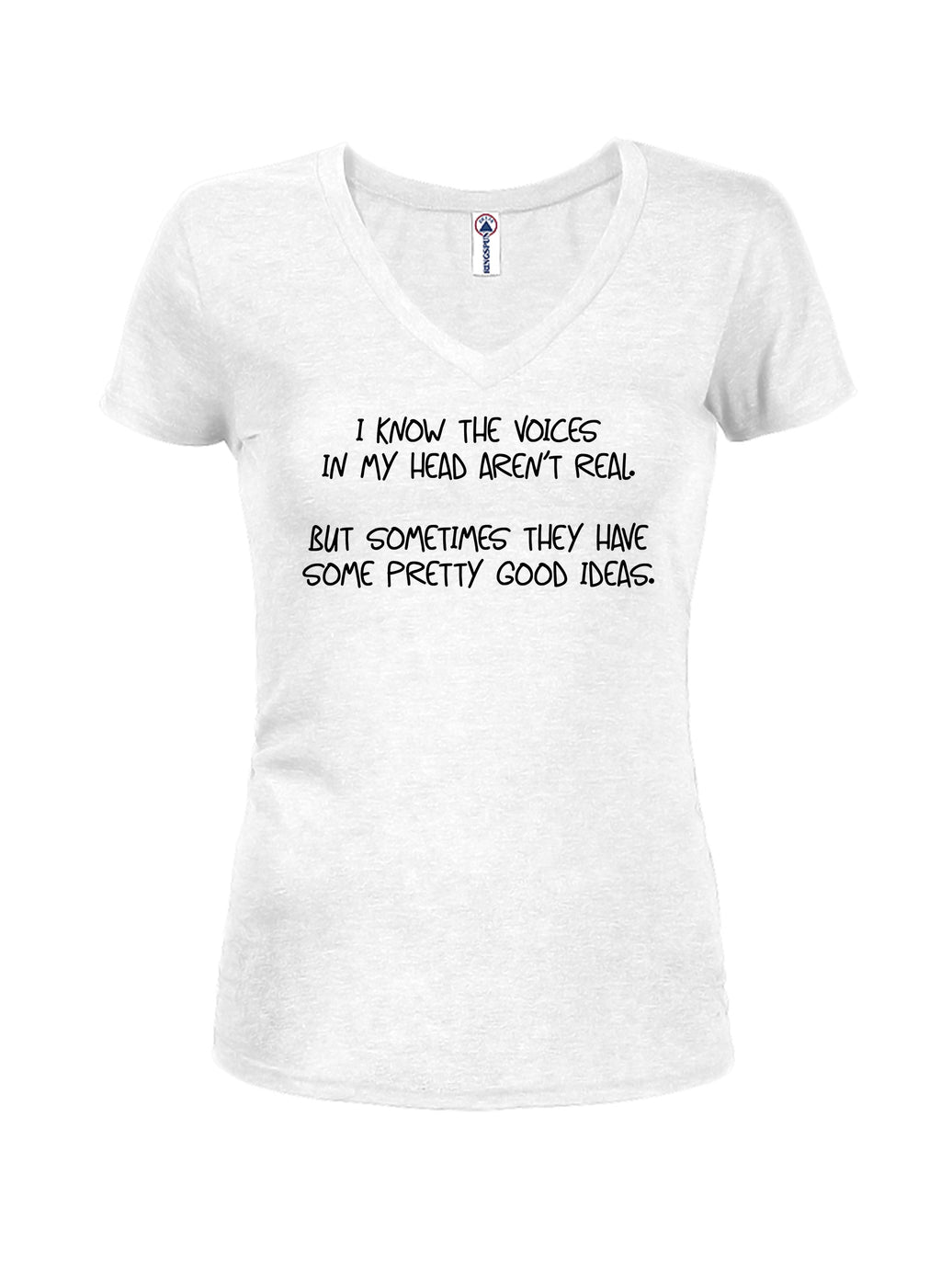 I know the voices in my head aren’t real T-Shirt