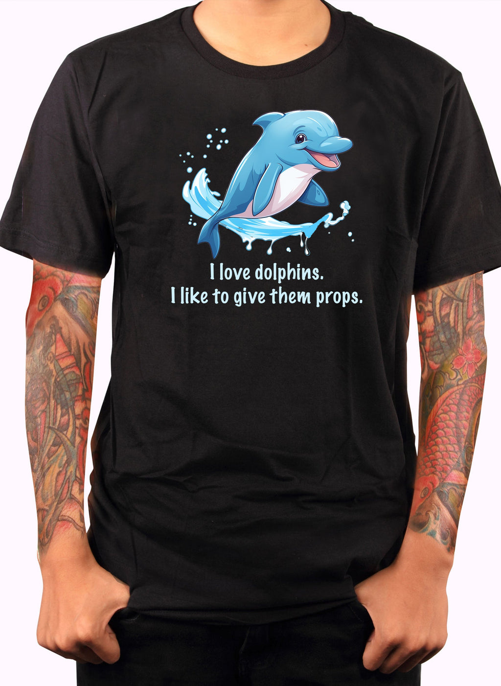 I love dolphins. I like to give them props T-Shirt