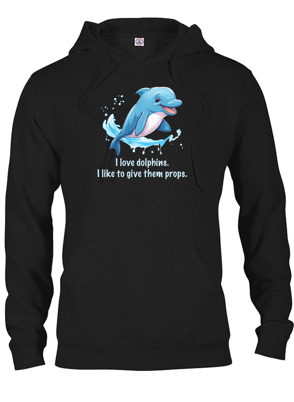 I love dolphins. I like to give them props T-Shirt