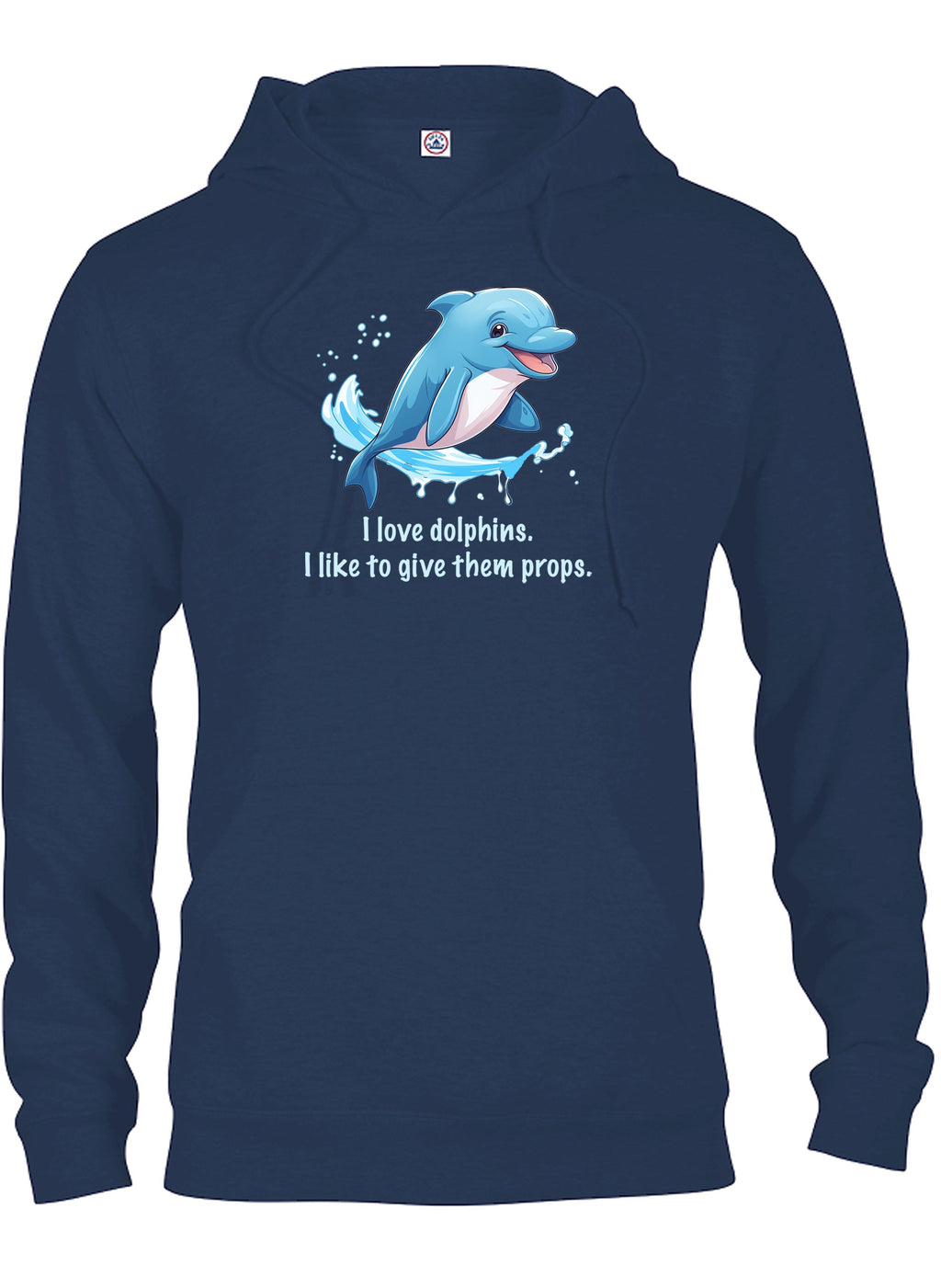 I love dolphins. I like to give them props T-Shirt