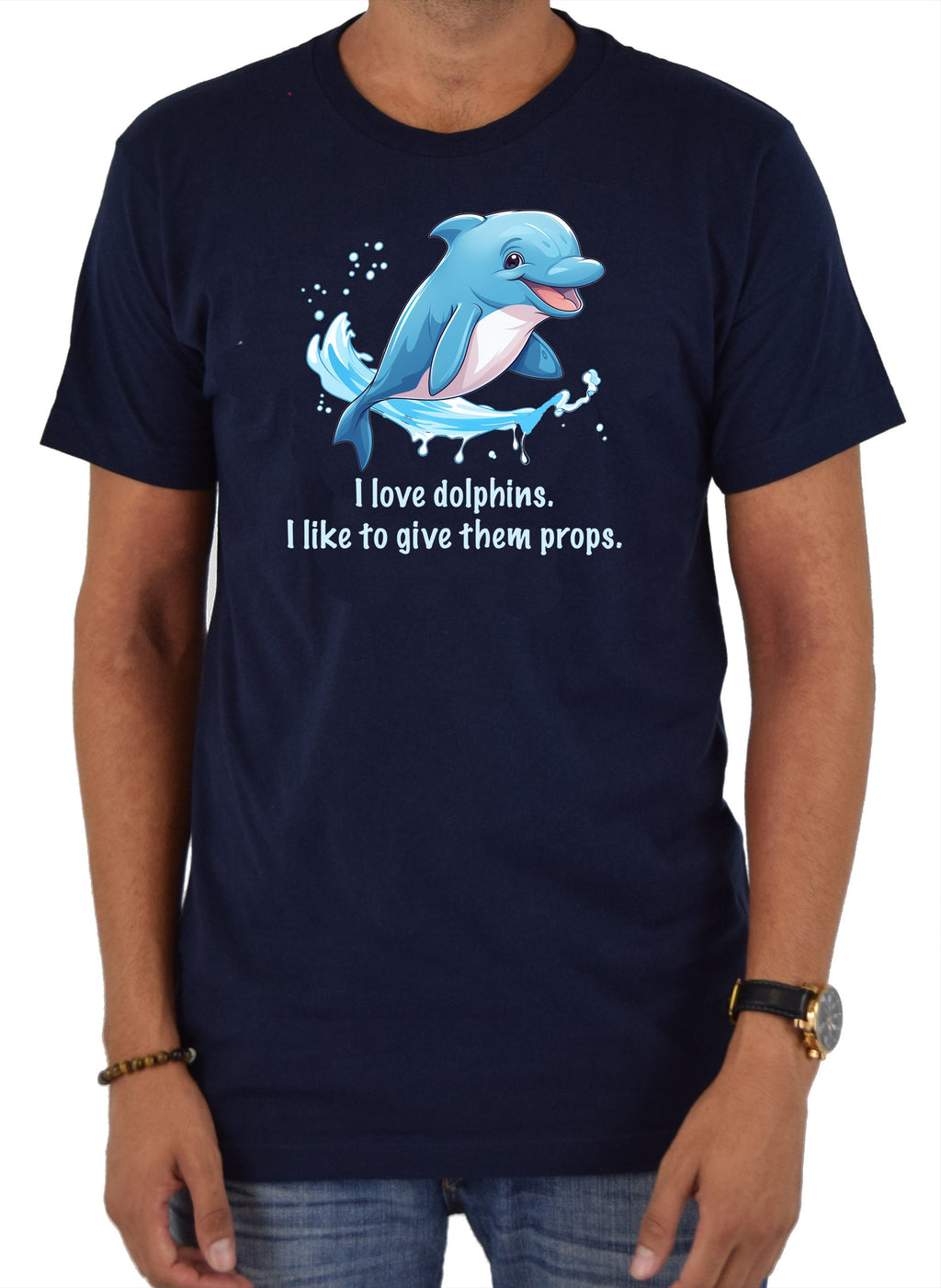 I love dolphins. I like to give them props T-Shirt