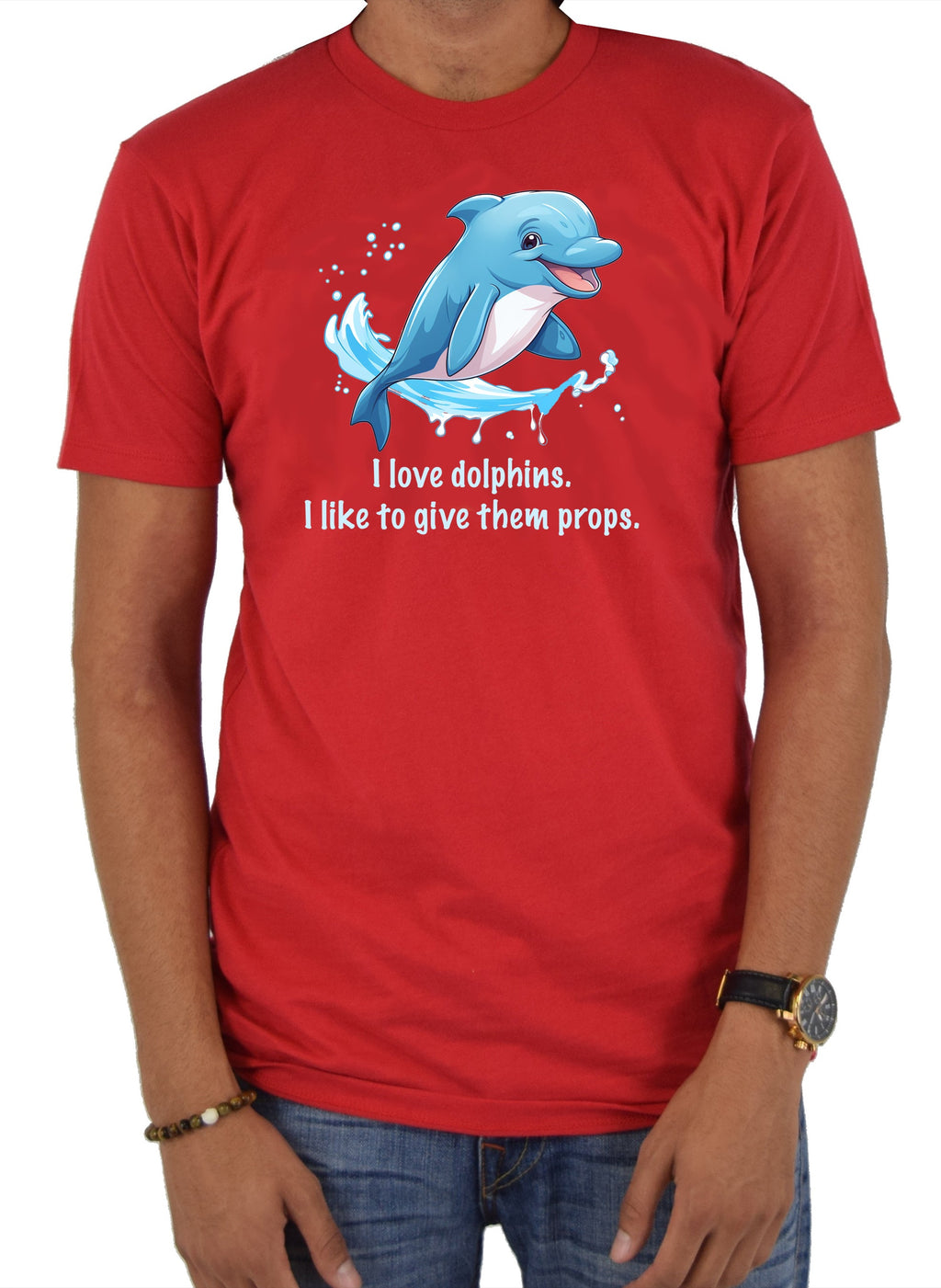 I love dolphins. I like to give them props T-Shirt