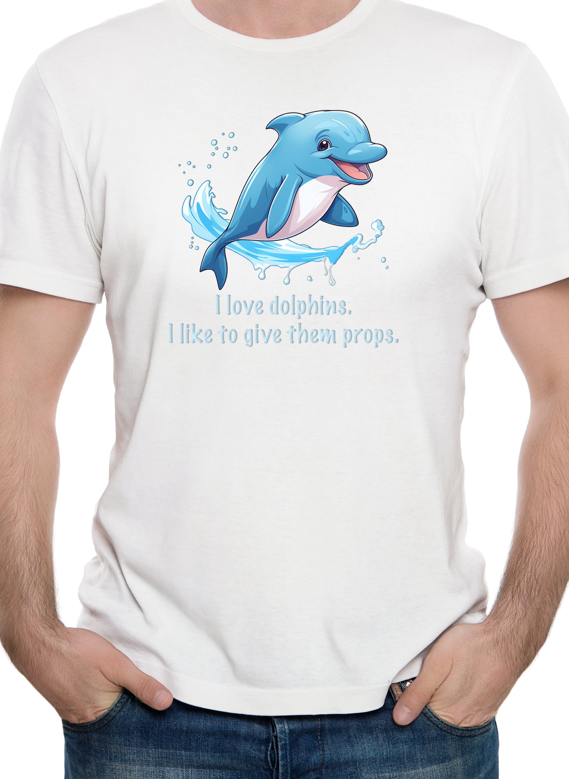 I love dolphins. I like to give them props T-Shirt
