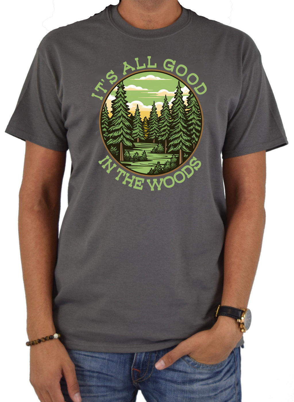 It's All Good in the Woods T-Shirt
