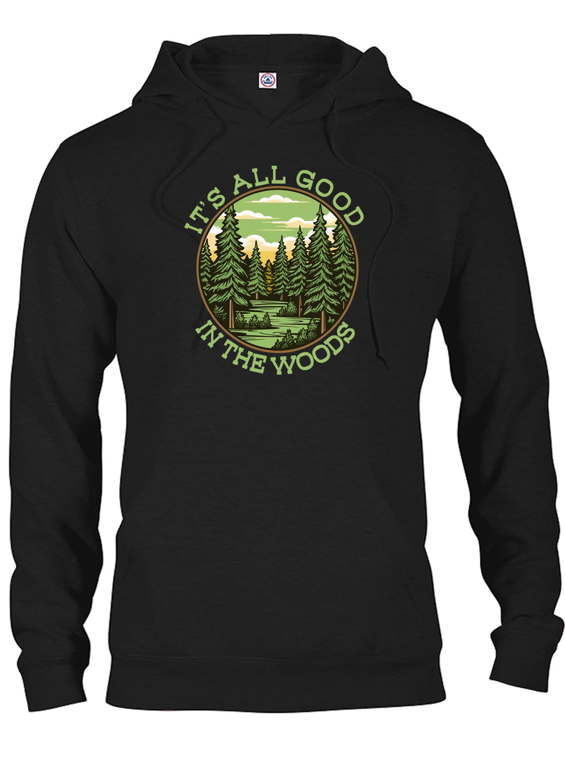 It's All Good in the Woods T-Shirt