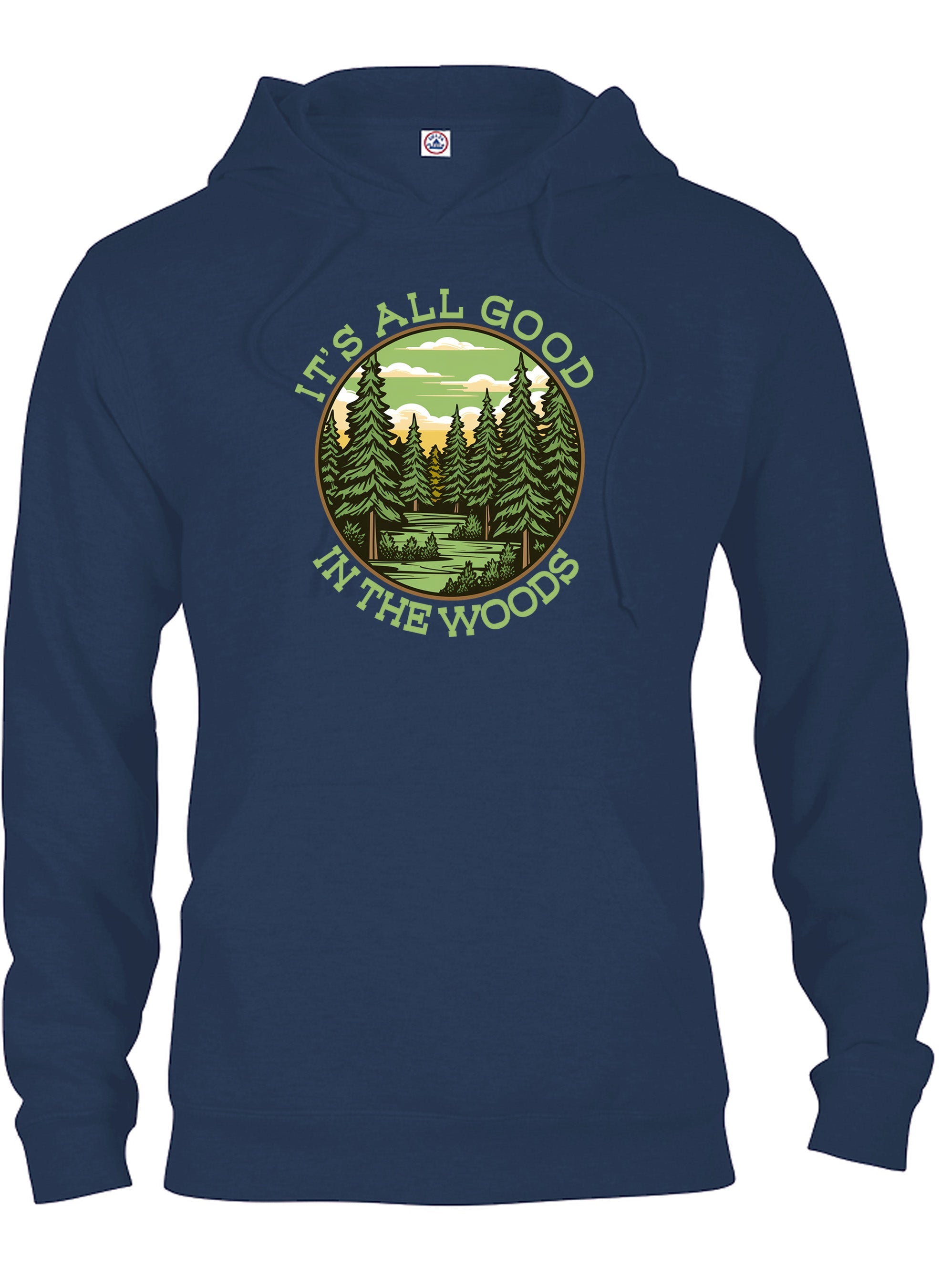 It's All Good in the Woods T-Shirt