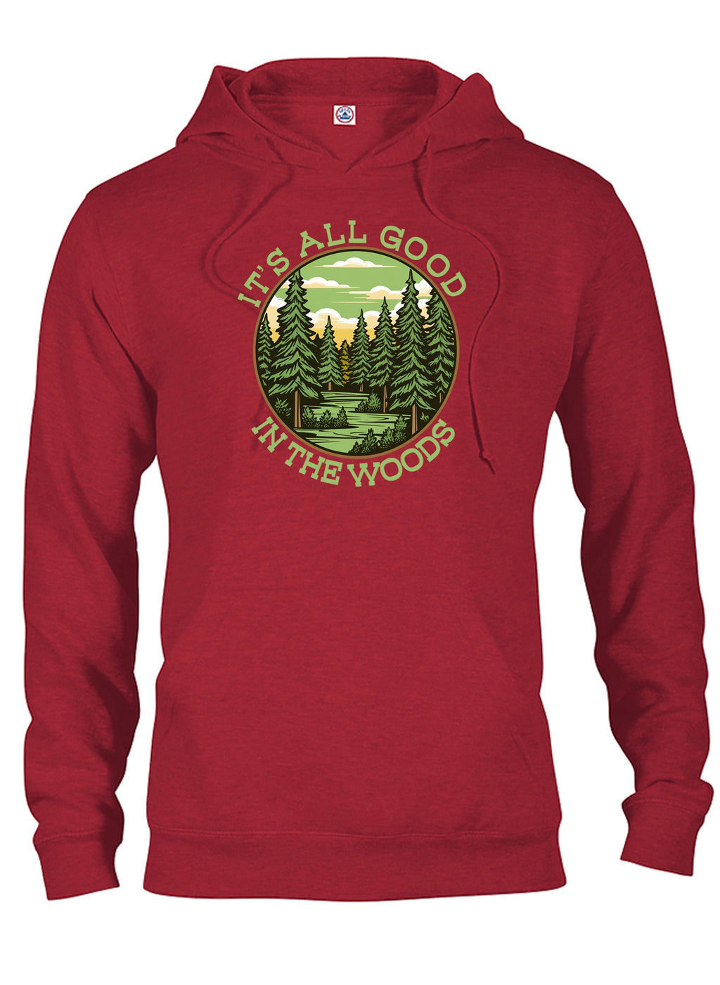 It's All Good in the Woods T-Shirt