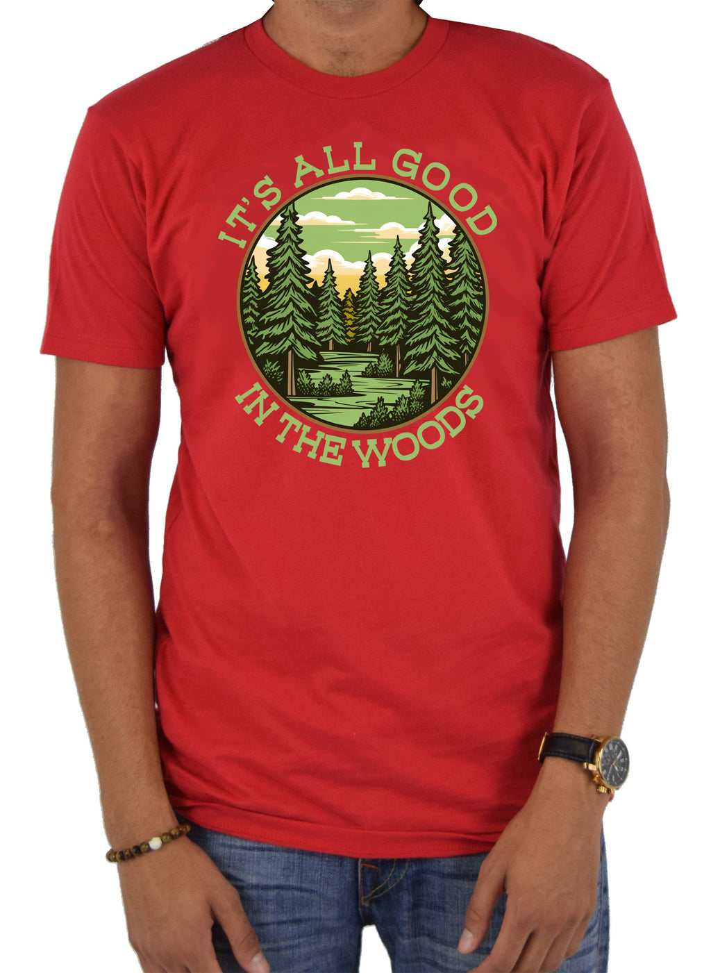 It's All Good in the Woods T-Shirt