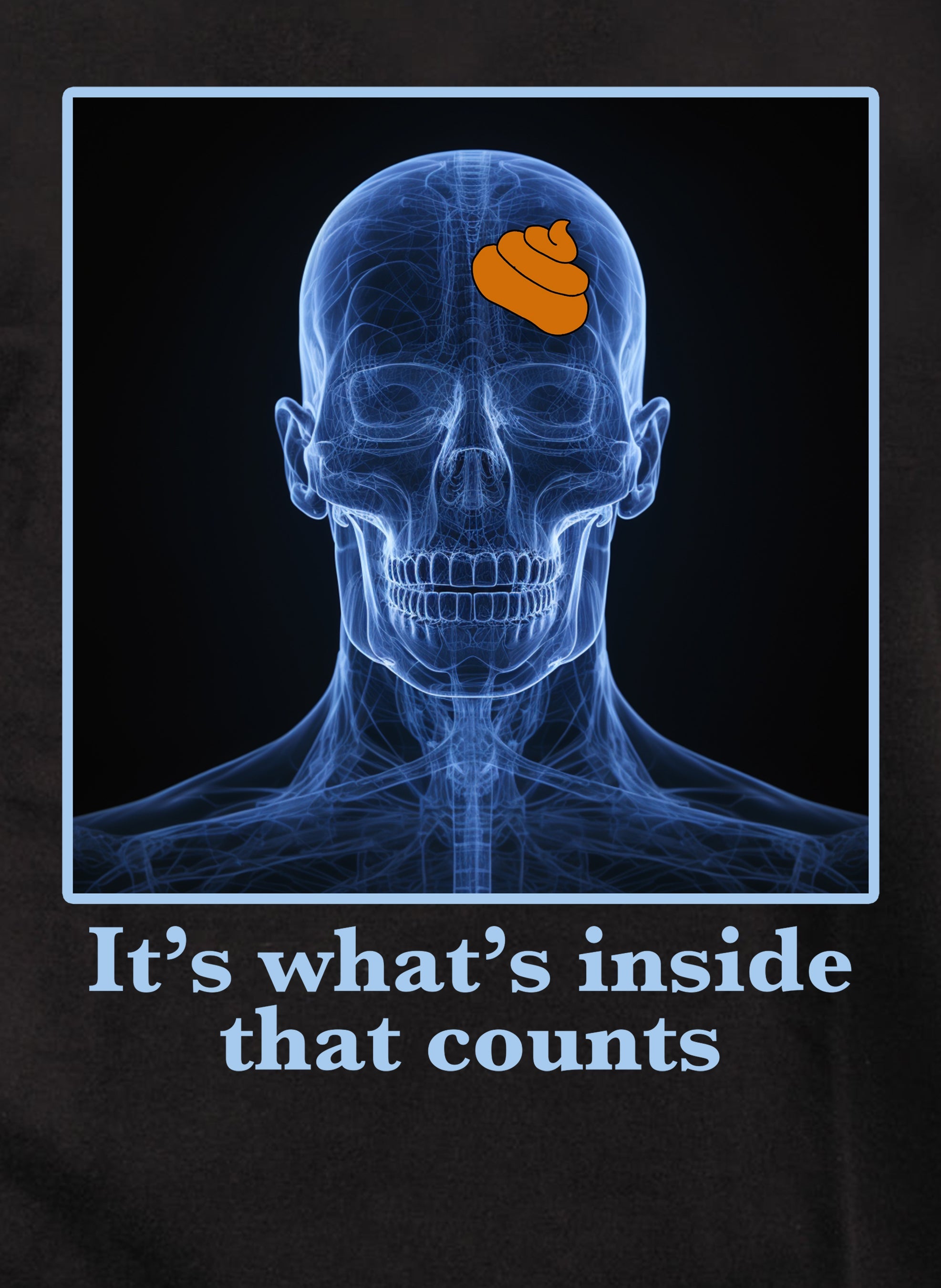 It’s what’s inside that counts T-Shirt