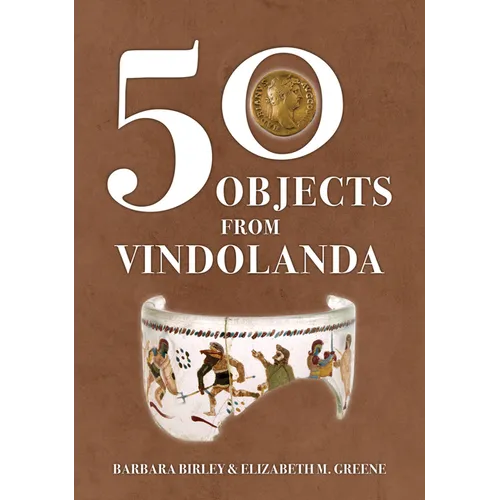 50 Objects from Vindolanda - Paperback