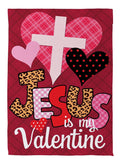 Jesus Is My Valentine 2 Sided Garden Flag
