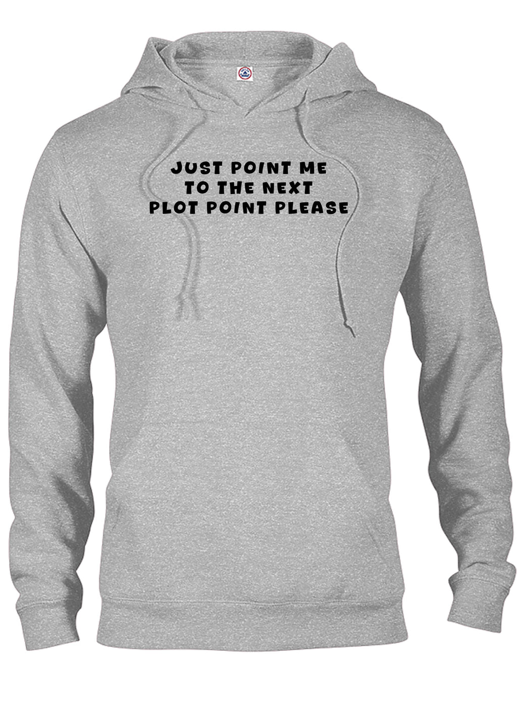 Just point me  to the next plot point please T-Shirt
