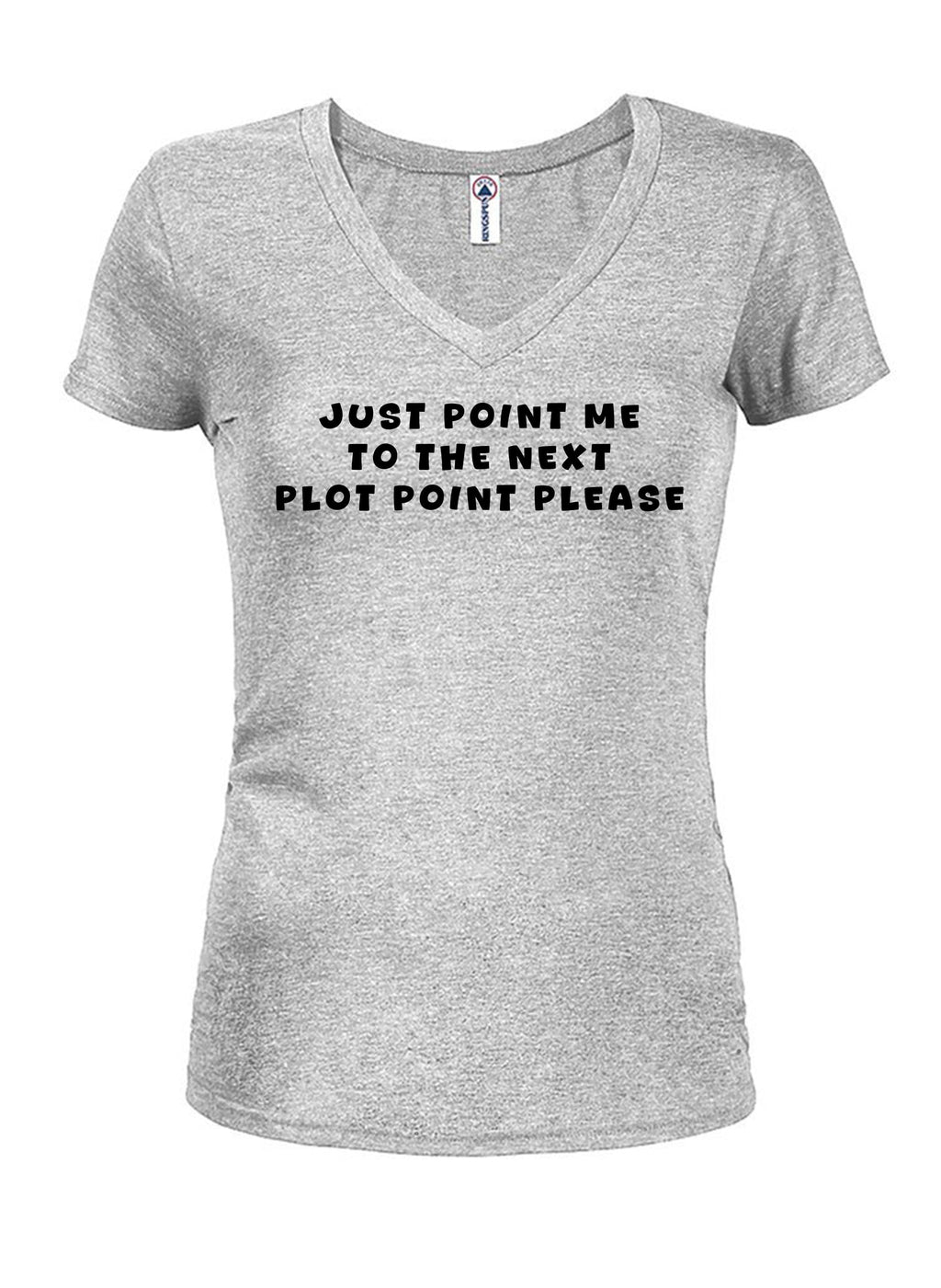 Just point me  to the next plot point please T-Shirt