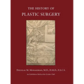 The History of Plastic Surgery: Much More Than Skin Deep - Paperback