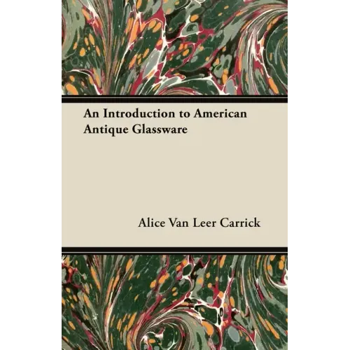 An Introduction to American Antique Glassware - Paperback