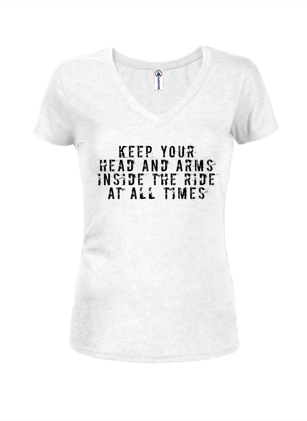 Keep your head and arms inside the ride at all times T-Shirt