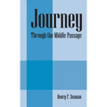 Journey: Through the Middle Passage - Paperback