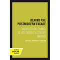 Behind the Postmodern Facade: Architectural Change in Late Twentieth-Century America - Paperback