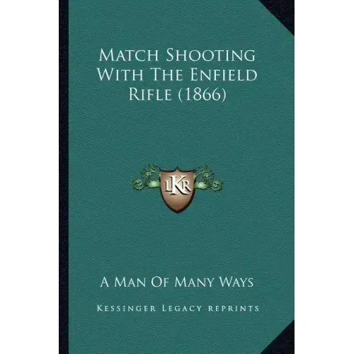 Match Shooting With The Enfield Rifle (1866) - Paperback