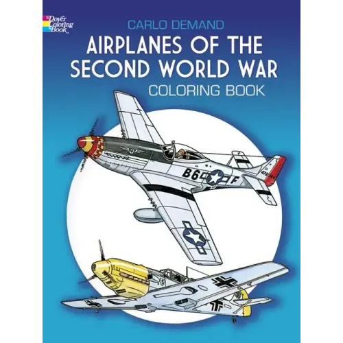 Airplanes of the Second World War Coloring Book - Paperback