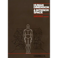 Human Dimension and Interior Space: A Source Book of Design Reference Standards - Hardcover