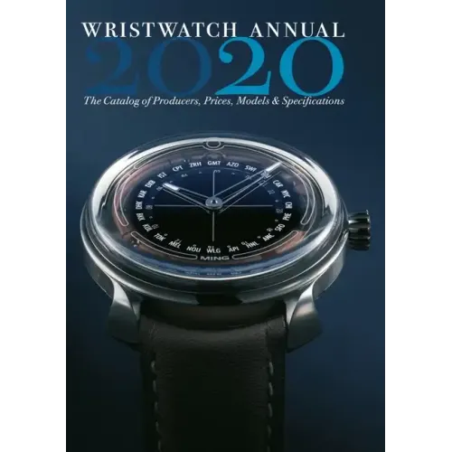 Wristwatch Annual 2020: The Catalog of Producers, Prices, Models, and Specifications - Paperback